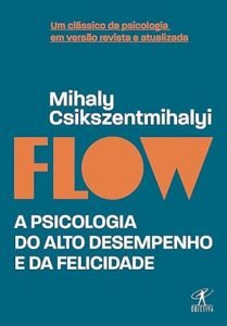 Flow - Mihaly Csikszentmihalyi