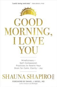 Good Morning I Love You - Shauna Shapiro