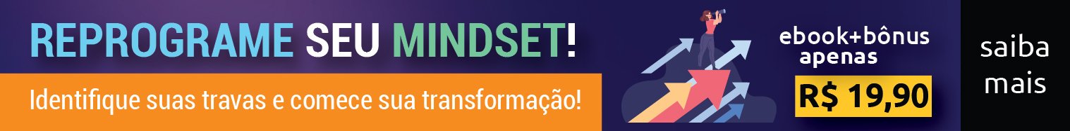 Reprograme seu Mindset!