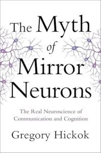 The Myth of Mirror Neurons