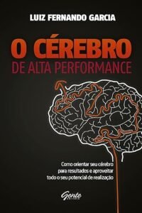 O cérebro de alta performance